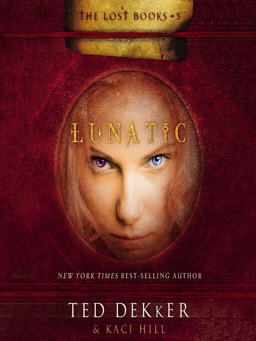 Title details for Lunatic by Ted Dekker - Available